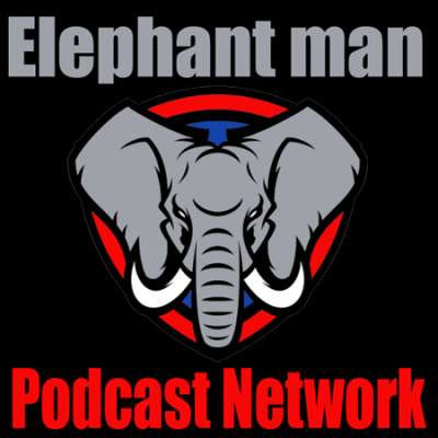 Elephant Man Podcast 