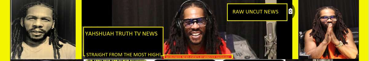 UNCLE YAHSHUAH TRUTH TV
