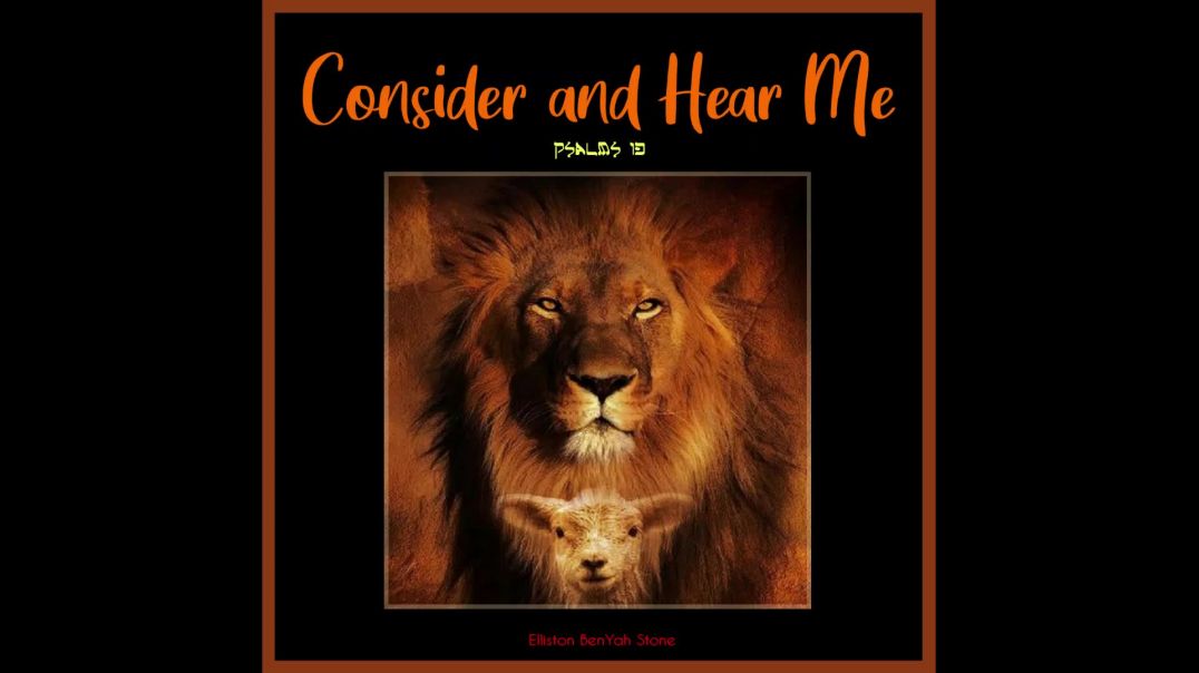 Consider And Hear Me - Psalms 13