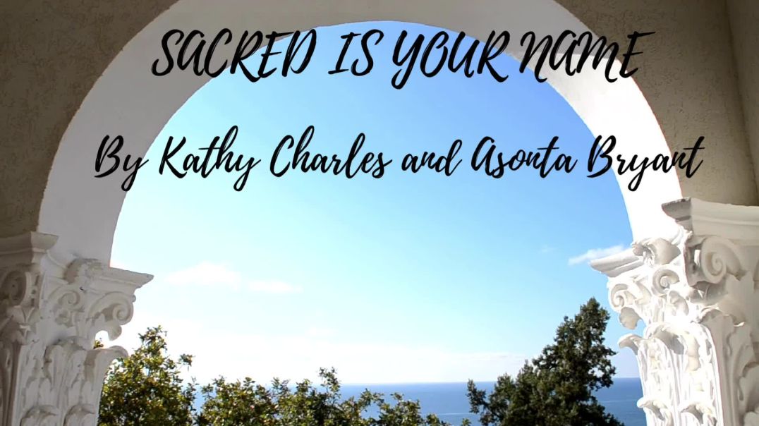 ⁣Sacred Is Your Name  by Kathy Charles and Asonta Bryant
