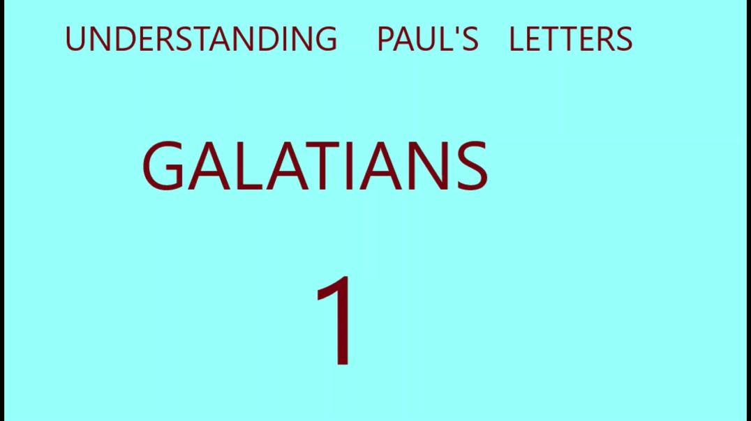 GALATIANS CH #1