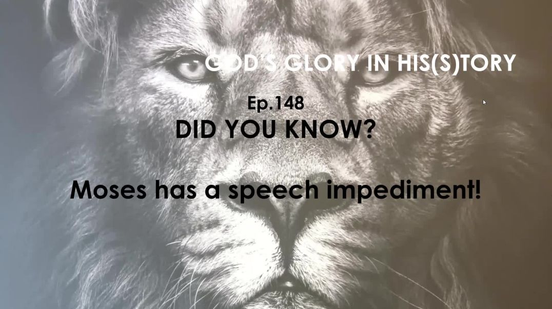 ⁣Ep.148 Moses Had a Speech Impediment.  How Did It Happen?