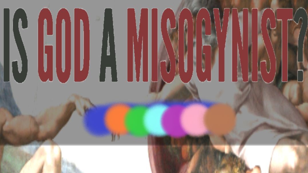 IS GOD MISOGYNIST