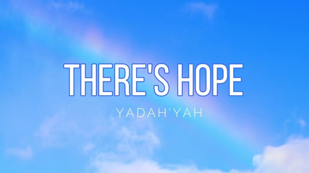 ⁣Theres Hope - YadahYah