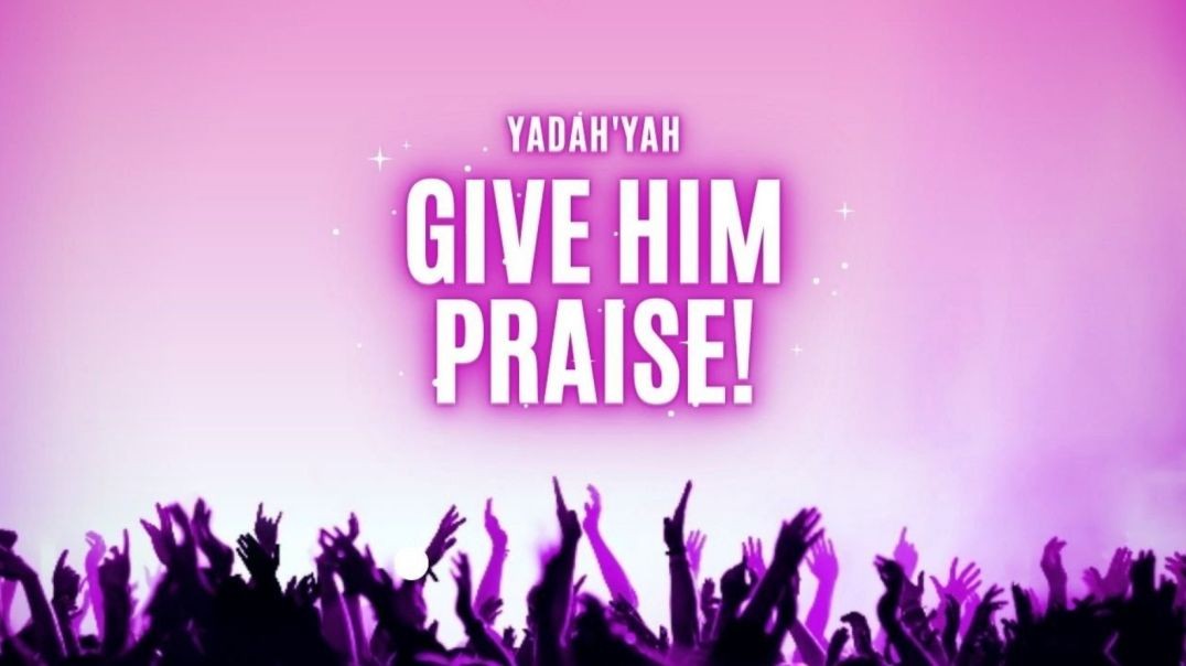⁣Give Him Praise - YadahYah