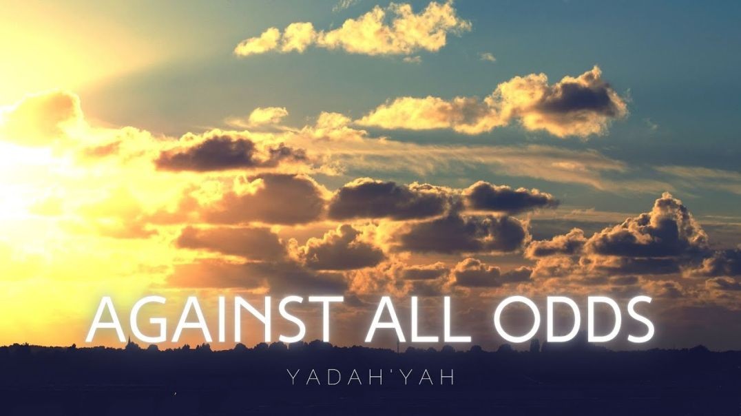 Against All Odds - YadahYah