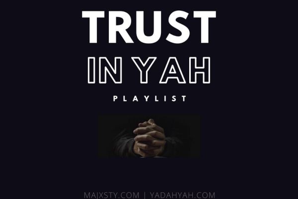 #TrustInYahPlaylist  APTTMHYAH! <br>https://www.yadahyah.com/post/trust-in-yah-playlist-5