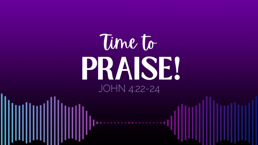 Time to Praise - YadahYah