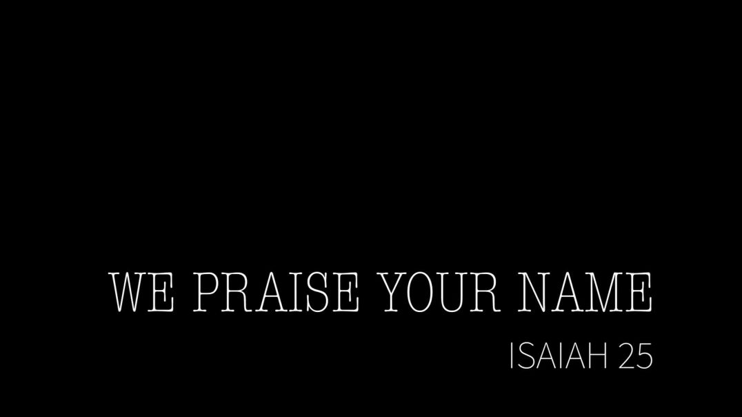 WE PRAISE YOUR NAME