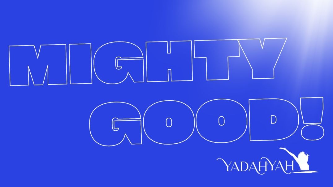 Mighty Good - YadahYah