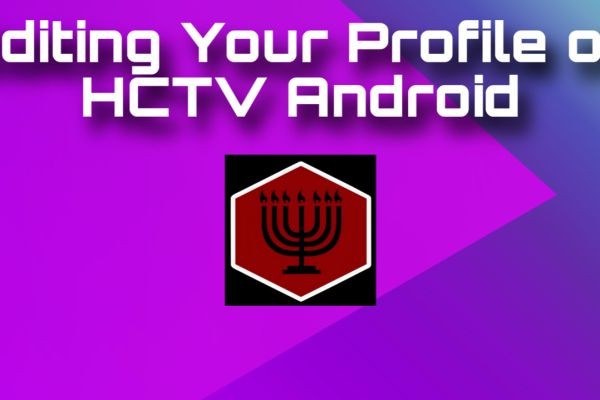 Editing Your Profile on HCTV APP-Android