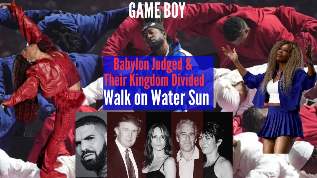 KENDRICK LAMARS SUPERBOWL- GAME BOY WALKS ON WATER-JUDGES BABYLON