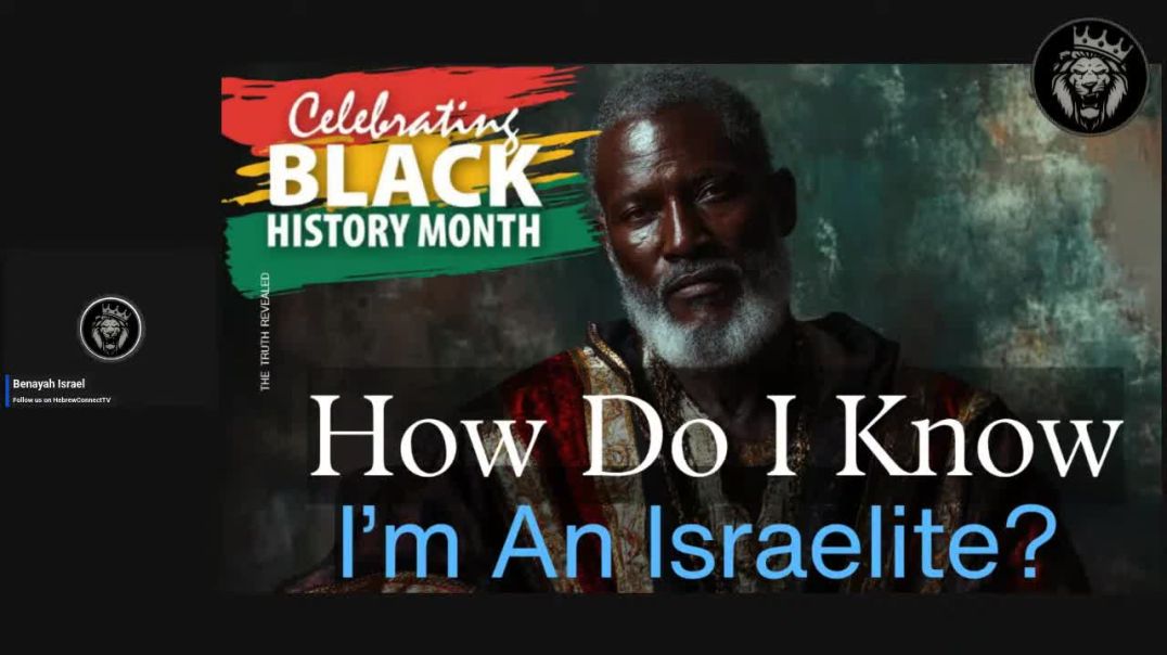 Black History Month - How Do I KNOW I'm An Israelite