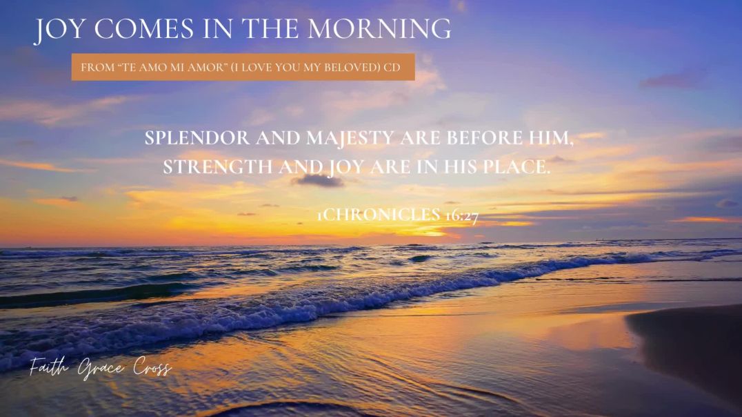 Joy Comes in the Morning Video with Scriptures