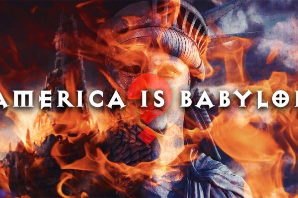 America, Mystery Babylon? You Sure About that?